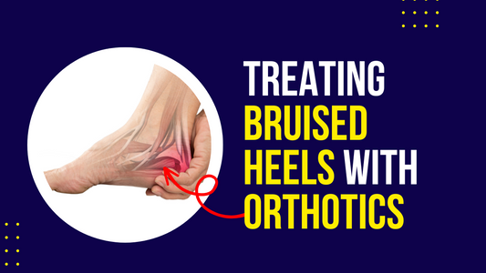 Bruised Heels and How We Treat Them with Orthotics