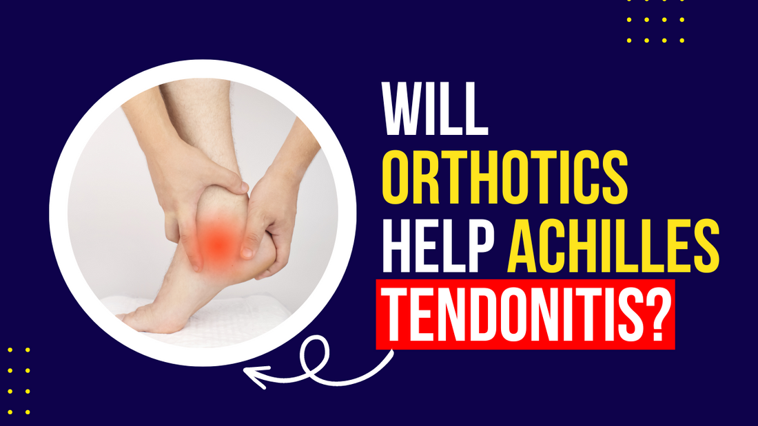 Orthotics for Achilles Tendonitis – Ergonx