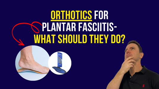 Orthotics for Plantar Fascitis