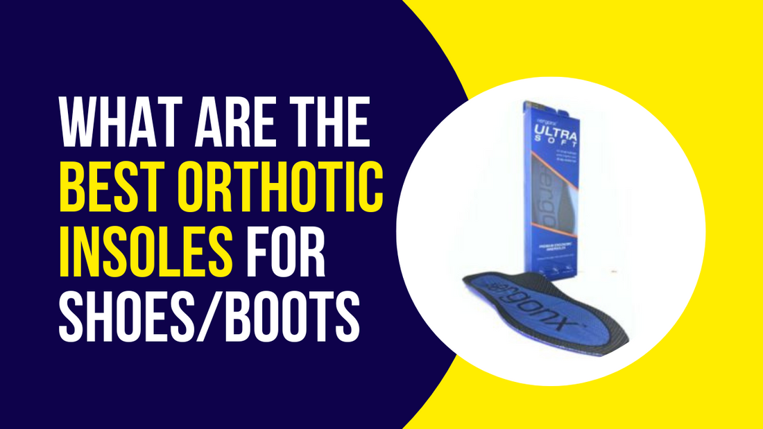 What are the Best Orthotic Insoles for Shoes