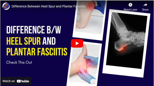 Difference B/W Heel Spur and Plantar Fasciitis
