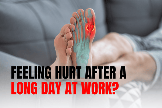 Why Do My Feet Hurt After a Long Day at Work?