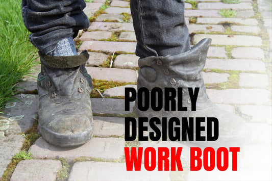 How to Spot a Poorly Designed Work Boot (And What to Avoid)