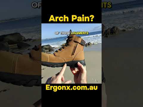 ARCH PAIN AT WORK? YOUR WORK BOOTS COULD BE PART OF THE PROBLEM